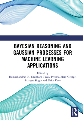 Bayesian Reasoning and Gaussian Processes for Machine Learning Applications Cover Image