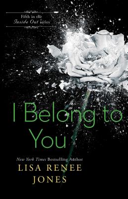 Cover for I Belong to You (The Inside Out Series #13)