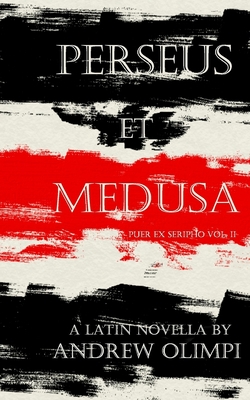 Perseus et Medusa: A Latin Novella (Puer Ex Seripho #2)