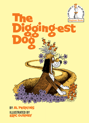 The Digging-Est Dog (Beginner Books(R))