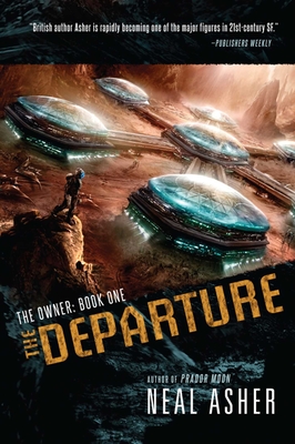 The Departure: The Owner: Book One By Neal Asher Cover Image