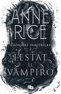 Lestat el vampiro / The Vampire Lestat (Crónicas vampíricas / Vampire Chronicles #2) cover