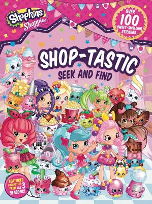 Shoppies Shop-tastic Seek and Find (Shopkins: Shoppies)