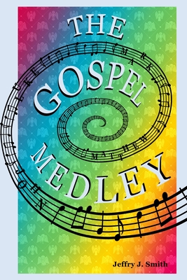 The Gospel Medley: Every Word of Jesus in One Story Cover Image