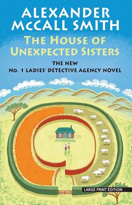 The House of Unexpected Sisters (No. 1 Ladies' Detective Agency)