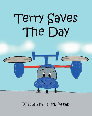 Terry Saves The Day By J. M. Begab Cover Image