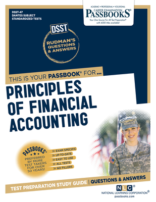 Principles of Financial Accounting (DAN-47): Passbooks Study Guide (DANTES Subject Standardized Tests (DSST) #47) By National Learning Corporation Cover Image