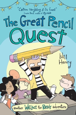 The Great Pencil Quest: Another Wallace the Brave Adventure By Will Henry Cover Image