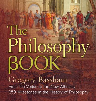 The Philosophy Book: From the Vedas to the New Atheists, 250 Milestones in the History of Philosophy Cover Image