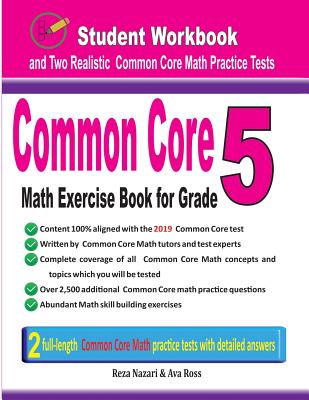 Common Core Math Exercise Book for Grade 5: Student Workbook and Two Realistic Common Core Math Tests Cover Image