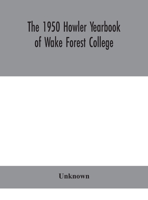 The 1950 Howler Yearbook of Wake Forest College Cover Image