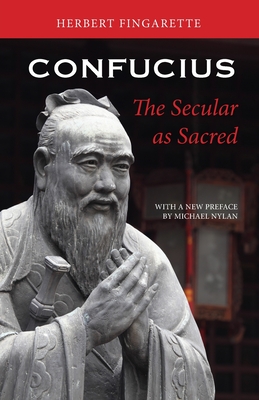 Confucius: The Secular as Sacred By Herbert Fingarette Cover Image