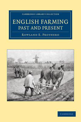 English Farming, Past and Present (Cambridge Library Collection - British and Irish History) Cover Image