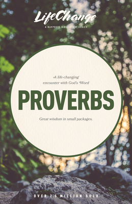 Proverbs (LifeChange) By The Navigators (Created by) Cover Image
