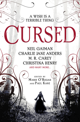 Cursed: An Anthology By Marie O'Regan (Editor), Paul Kane (Editor), ANGELA SLATTER, Neil Gaiman, Karen Joy Fowler Cover Image