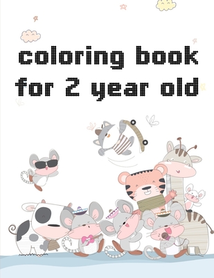 Download Coloring Book For 2 Year Old Coloring Pages For Children Ages 2 5 From Funny And Variety Amazing Image Paperback Vroman S Bookstore