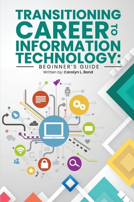 Transitioning Career to Information Technology: Beginner's Guide Cover Image