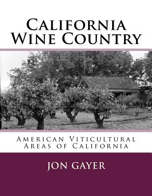 California Wine Country: American Viticultural Areas of California Cover Image