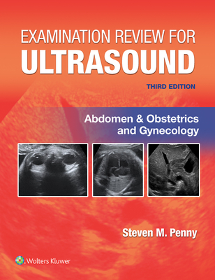 Examination Review for Ultrasound: Abdomen and Obstetrics & Gynecology Cover Image