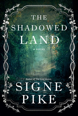 The Shadowed Land: A Novel (The Lost Queen #3)