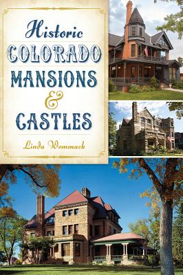 Historic Colorado Mansions & Castles (Landmarks) Cover Image