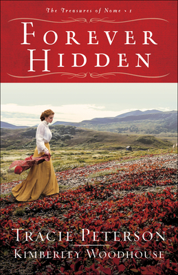 Forever Hidden By Tracie Peterson, Kimberley Woodhouse Cover Image