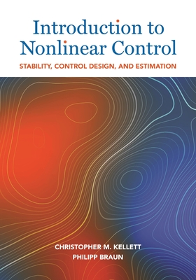 Introduction to Nonlinear Control: Stability, Control Design, and Estimation Cover Image