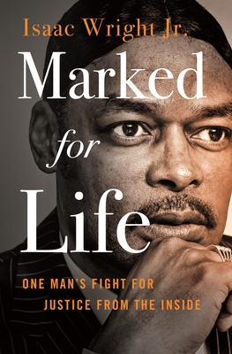 Marked for Life: One Man's Fight for Justice from the Inside Cover Image
