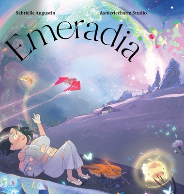 Emeradia By Sabrielle Augustin, Michelle Gier, Maria Soeiro Cover Image