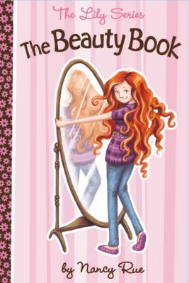 The Beauty Book (Lily) By Nancy N. Rue Cover Image