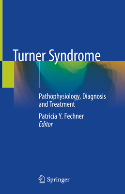 Turner Syndrome: Pathophysiology, Diagnosis and Treatment Cover Image