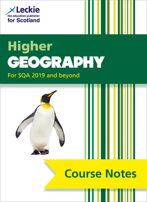 Student Book for SQA Exams – Higher Geography Course Notes (second edition): For Curriculum for Excellence SQA Exams By Sheena Williamson, Fiona Williamson, Leckie Cover Image