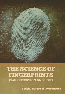 The Science of Fingerprints: Classification and Uses Cover Image