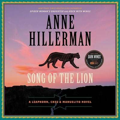 Song of the Lion Lib/E: A Leaphorn, Chee & Manuelito Novel By Anne Hillerman, Christina Delaine (Read by) Cover Image
