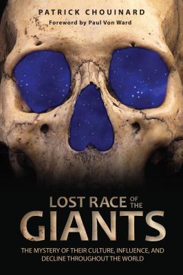 Lost Race of the Giants: The Mystery of Their Culture, Influence, and Decline throughout the World Cover Image