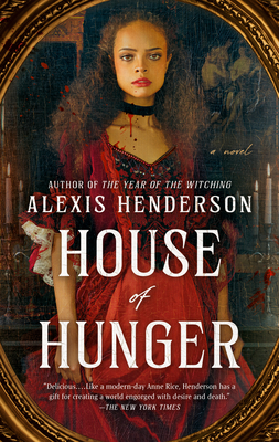 House of Hunger By Alexis Henderson Cover Image