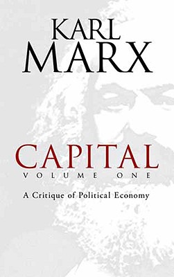 Capital, Volume One: A Critique of Political Economy Cover Image