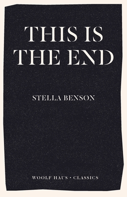 This is the End (Woolf Haus Classics)