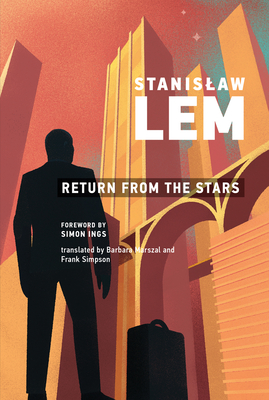 Return from the Stars By Stanislaw Lem, Simon Ings (Foreword by) Cover Image