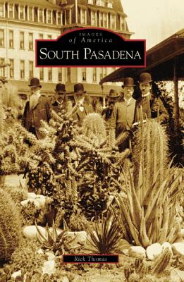 South Pasadena (Images of America) By Rick Thomas Cover Image