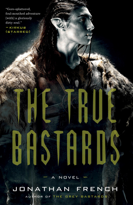 The True Bastards: A Novel (The Lot Lands #2)