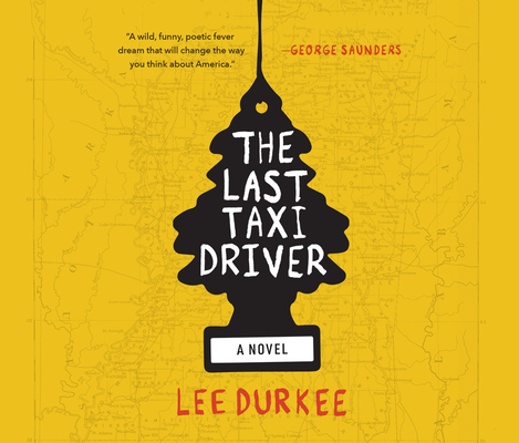 The Last Taxi Driver By Lee Durkee, Patrick Girard Lawlor (Narrated by) Cover Image