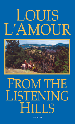 From the Listening Hills: Stories By Louis L'Amour Cover Image
