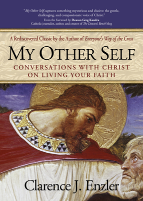 My Other Self: Conversations with Christ on Living Your Faith Cover Image