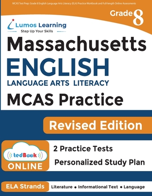 MCAS Test Prep: Grade 8 English Language Arts Literacy (ELA) Practice Workbook and Full-length Online Assessments: Next Generation Mas Cover Image