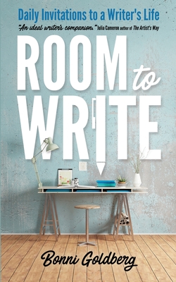 Room to Write: Daily Invitations to a Writer's Life By Bonni Goldberg Cover Image
