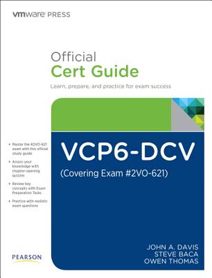 Vcp6-DCV Official Cert Guide (Exam #2v0-621) (Vmware Press Certification)
