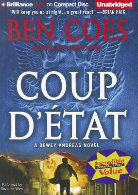 Coup d'Etat (Dewey Andreas #2) By Ben Coes, David De Vries (Read by) Cover Image