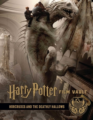 Harry Potter: Film Vault: Volume 3: Horcruxes and The Deathly Hallows By Jody Revenson Cover Image