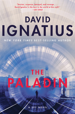 The Paladin: A Spy Novel By David Ignatius Cover Image